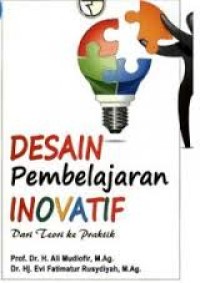 Desain pembelajaran inovatif: dari teori ke praktik