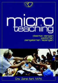 Micro teaching: disertai dengan pedoman pengalaman lapangan