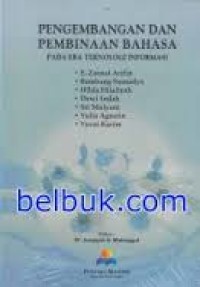 Pengembangan dan pembinaan bahasa pada era teknologi informasi