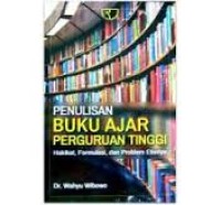 Penulisan buku ajar perguruan tinggi: hakikat, formulasi, dan problem etisnya
