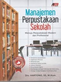 Image of Manajemen perpustakaan sekolah: menuju perpustakaan modern dan profesional