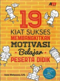 19 kiat sukses membangkitkan motivasi belajar peserta didik