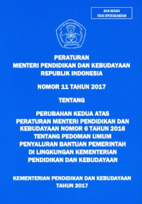 Image of Peraturan Menteri Pendidikan dan Kebudayaan Republik Indonesia nomor 11 tahun 2017 tentang perubahan kedua atas Peraturan Menteri Pendidikan dan Kebudayaan nomor 6 tahun 2016 tentang pedoman umum penyaluran bantuan pemerintah di lingkungan Kementerian Pendidikan dan Kebudayaan