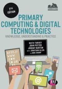 Primary computing and digital technologies: knowledge, understanding and practice