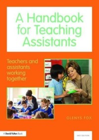 A handbook for teaching assistants: teachers and assistants working together