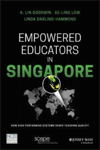 Image of Empowered educators in Singapore : how high-performing systems shape teaching quality