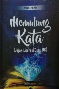 Memulung kata: jejak literasi guru BK
