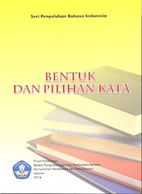 Bentuk dan pilihan kata