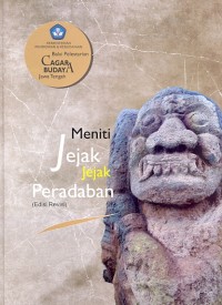 Meniti jejak-jejak peradaban (edisi revisi)