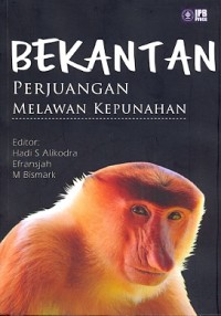 Bekantan: perjuangan melawan kepunahan
