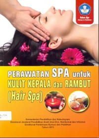 Bahan ajar kursus dan pelatihan: perawatan spa untuk kulit kepala dan rambut (hair spa)