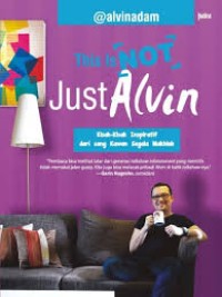 This is [not] just Alvin: kisah-kisah inspiratif dari sang kawan segala makhluk