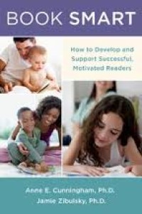 Book smart: how to develop and support successful, motivated readers