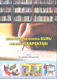 Mendongkrak kinerja guru melebihi ekspektasi