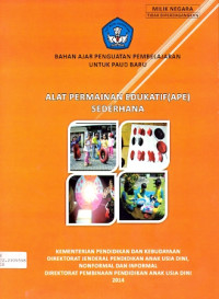 Image of Bahan ajar penguatan pembelajaran untuk PAUD baru: alat permainan edukatif (APE)sederhana