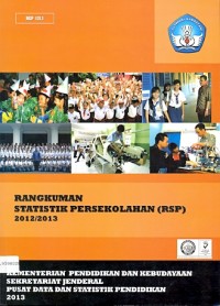 Rangkuman statistik persekolahan (RSP) 2012/2013