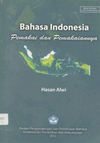 Bahasa Indonesia : pemakai dan pemakaiannya