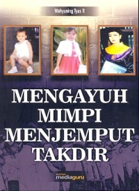 Mengayuh mimpi menjemput takdir