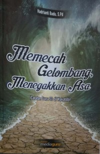 Memecah gelombang, menegakkan asa