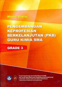 Modul diklat Pengembangan Keprofesian Berkelanjutan (PKB) guru kimia SMA grade 3