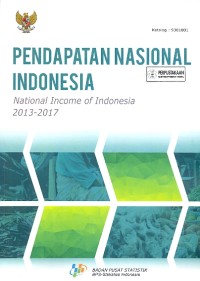 Pendapatan Nasional Indonesia 2013-2017= National income of Indonesia
