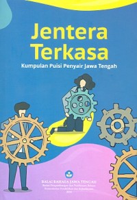 Jentera terkasa: kumpulan puisi penyair Jawa Tengah