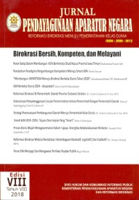 Jurnal pendayagunaan aparatur negara: reformasi birokrasi menuju pemerintahan kelas dunia [edisi VIII, tahun VIII 2018]