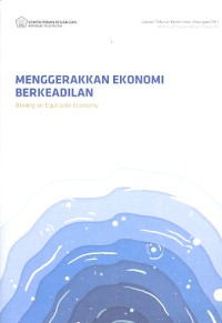 Menggerakkan ekonomi berkeadilan = driving an equitable economy