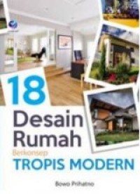 18 desain rumah berkonsep tropis modern