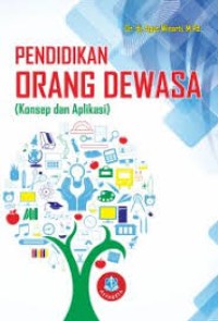 Pendidikan orang dewasa : konsep dan aplikasi