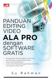 Panduan editing video ala pro dengan software gratis