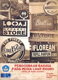 Penggunaan bahasa pada media luar ruang (asing di bumi sendiri)