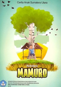 Mamuro : cerita anak Sumatera Utara