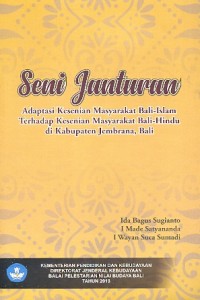 Seni janturan: adaptasi kesenian masyarakat Bali-Islam terhadap kesenian masyarakat Bali-Hindu di Kabupaten Jembrana, Bali