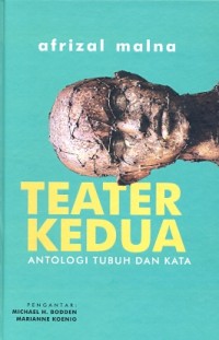 Teater kedua: antologi tubuh dan kata