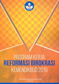 Image of Program kerja reformasi birokrasi Kememndikbud 2019