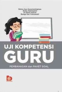 Uji kompetensi guru : pembahasan dan paket soal