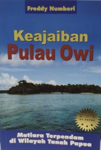 Keajaiban Pulau Owi: mutiara terpendam di wilayah tanah Papua
