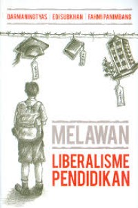 Melawan liberalisme pendidikan