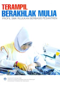 Terampil berakhlak mulia profil smk rujukan berbasis pesantren
