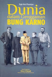 Dunia dalam genggaman Bung Karno