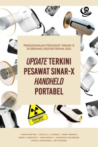 Penggunaan pesawat sinar-X di bidang kedokteran gigi: update terkini pesawat sinar-X handheld portabel