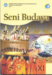 Seni budaya: SMA/MA/SMK/MAK kelas XI semester 1