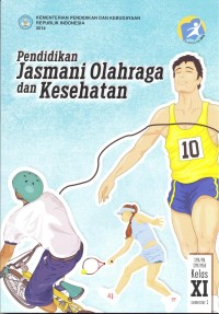 Pendidikan jasmani olahraga dan kesehatan: SMA/MA/SMK/MAK kelas XI semester 1