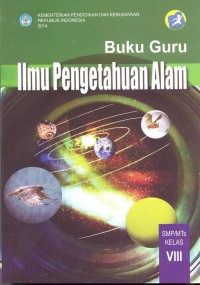 Ilmu pengetahuan alam: buku guru (SMP/MTs kelas VIII)