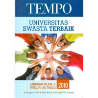 Panduan memilih perguruan tinggi 2010 : universitas swasta terbaik