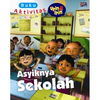 Buku aktivitas Upin dan Ipin : asyiknya sekolah
