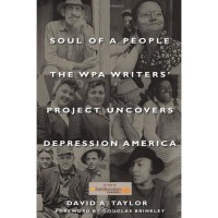 Soul of a people :the WPA Writer's Project uncovers Depression America