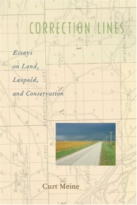 Correction lines :essays on land, Leopold, and conservation