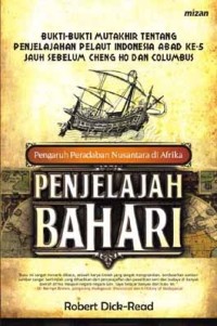 Penjelajah bahari : pengaruh peradaban nusantara di Afrika